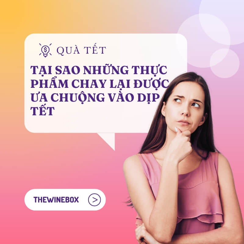 Tại sao những thực phẩm chay lại được ưa chuộng vào dịp Tết